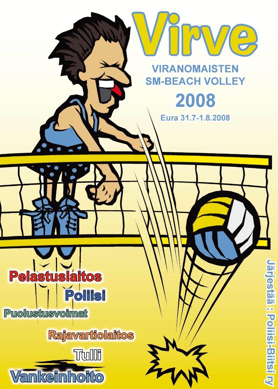 2008 Pelastuslaitos Poliisi