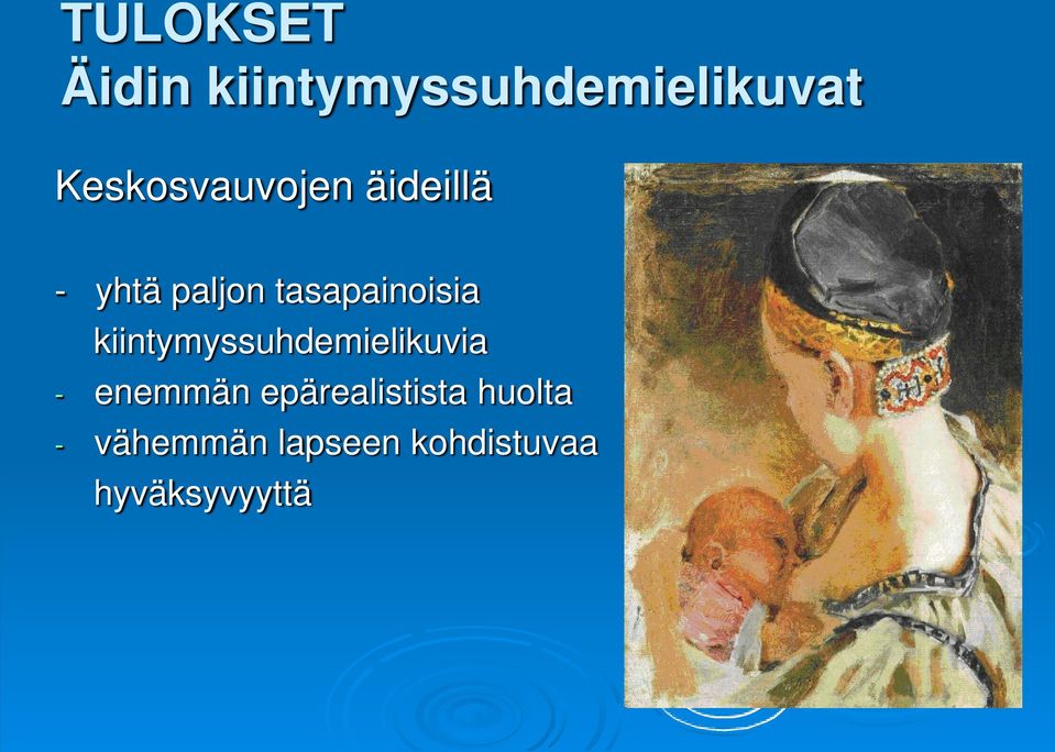 tasapainoisia kiintymyssuhdemielikuvia - enemmän