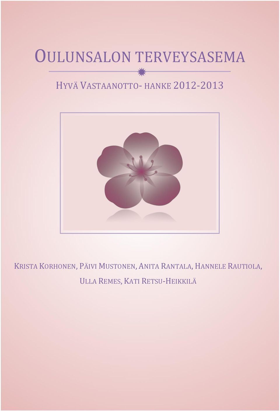 KORHONEN, PÄIVI MUSTONEN, ANITA
