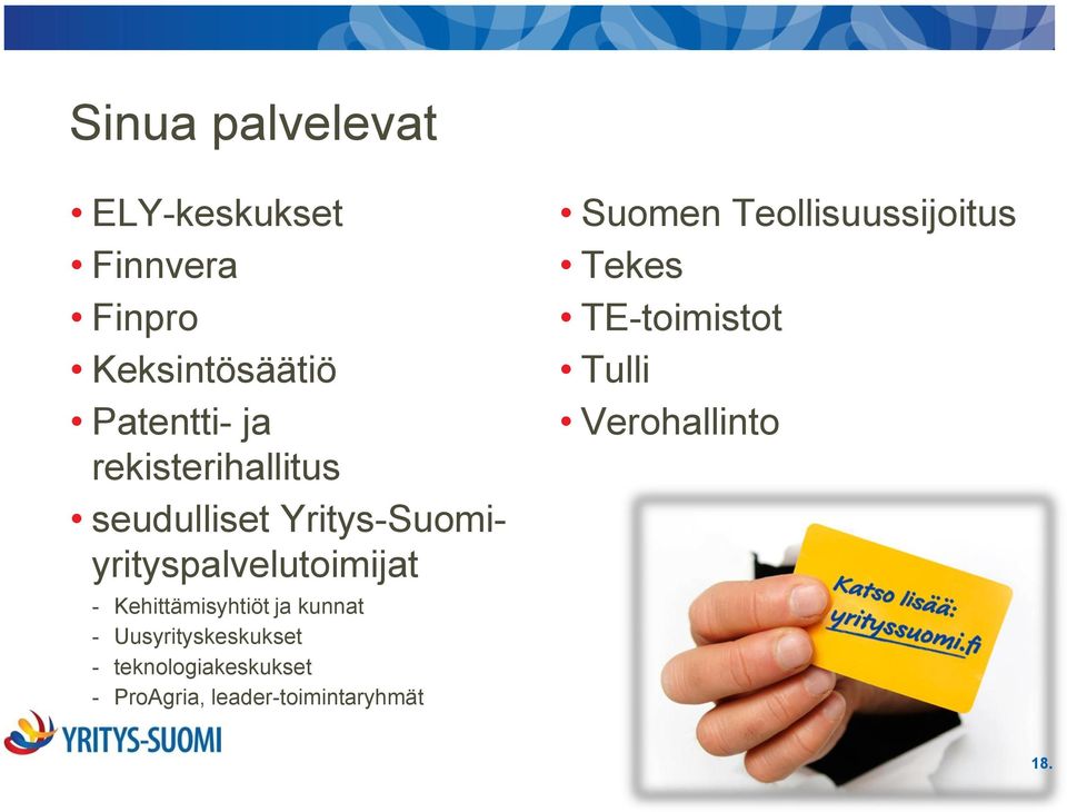 Kehittämisyhtiöt ja kunnat - Uusyrityskeskukset - teknologiakeskukset -