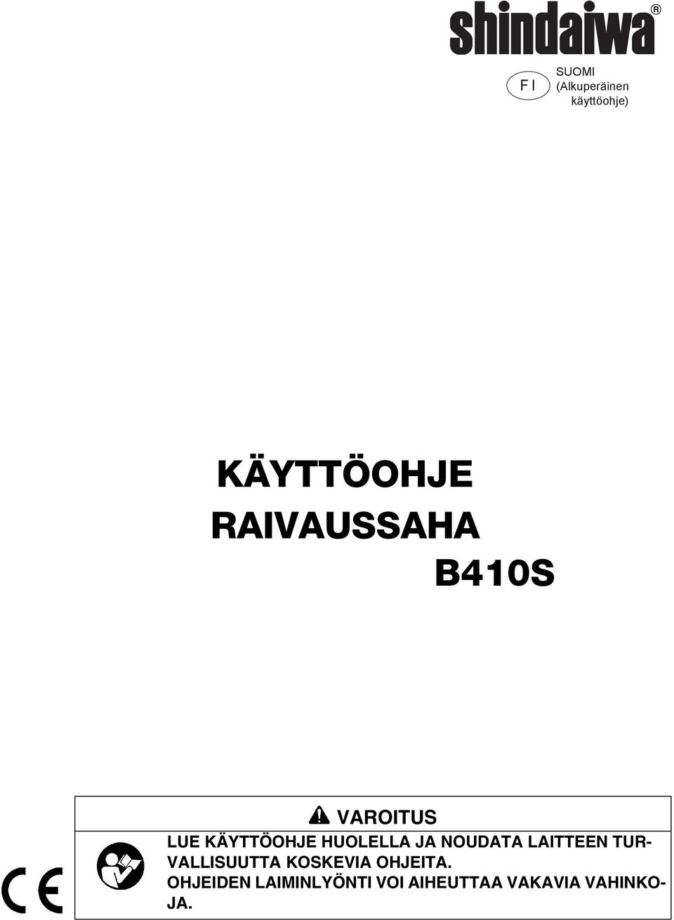 JA NOUDATA LAITTEEN TUR- VALLISUUTTA KOSKEVIA