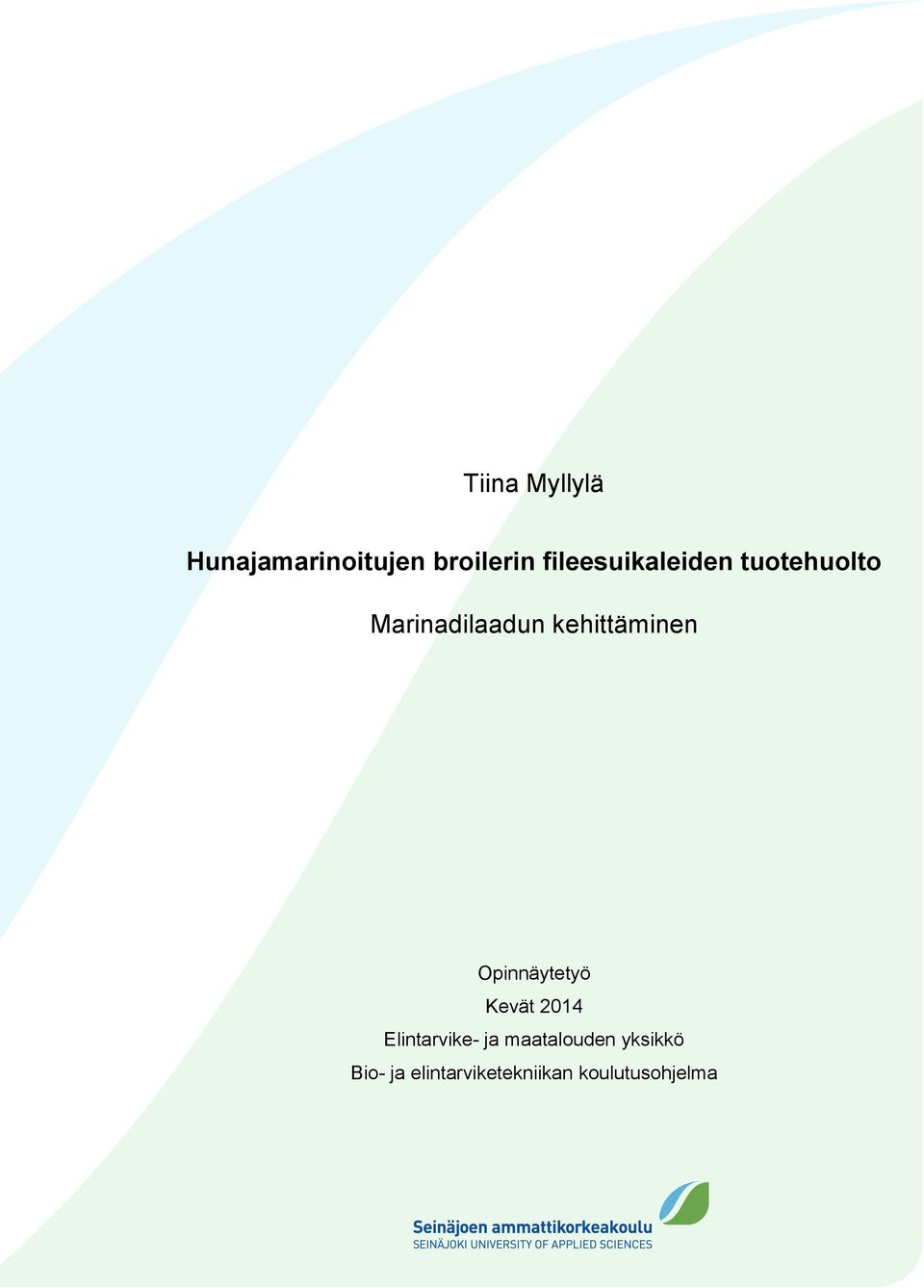 kehittäminen Opinnäytetyö Kevät 2014 Elintarvike-
