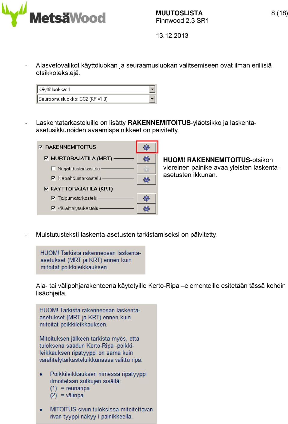 HUOM! RAKENNEMITOITUS-otsikon viereinen painike avaa yleisten laskentaasetusten ikkunan.