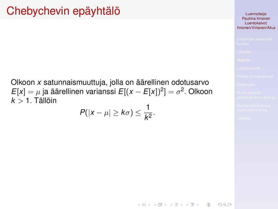 odotusarvo E[x] = µ ja äärellinen varianssi