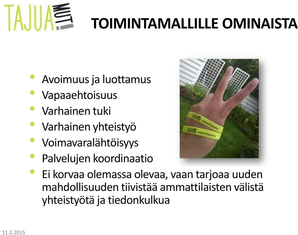 koordinaatio Ei korvaa olemassa olevaa, vaan tarjoaa uuden