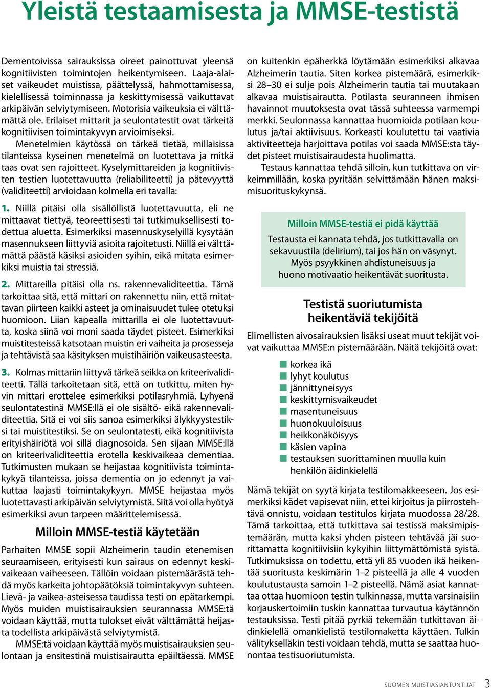 Erilaiset mittarit ja seulontatestit ovat tärkeitä kognitiivisen toimintakyvyn arvioimiseksi.