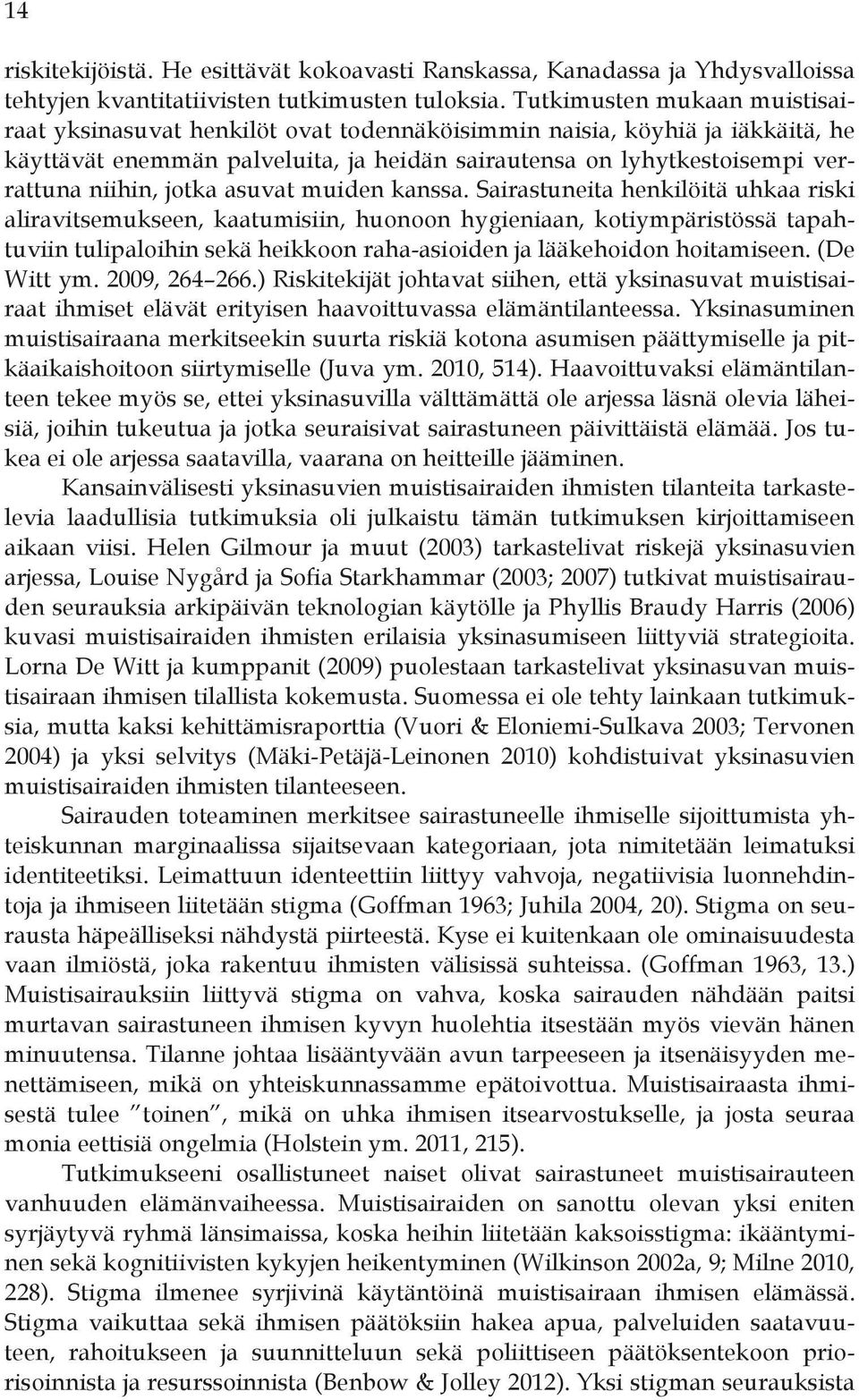 jotka asuvat muiden kanssa.