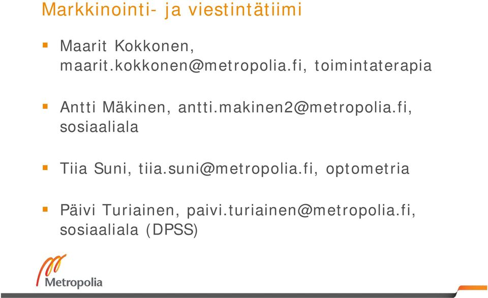 makinen2@metropolia.fi, sosiaaliala Tiia Suni, tiia.