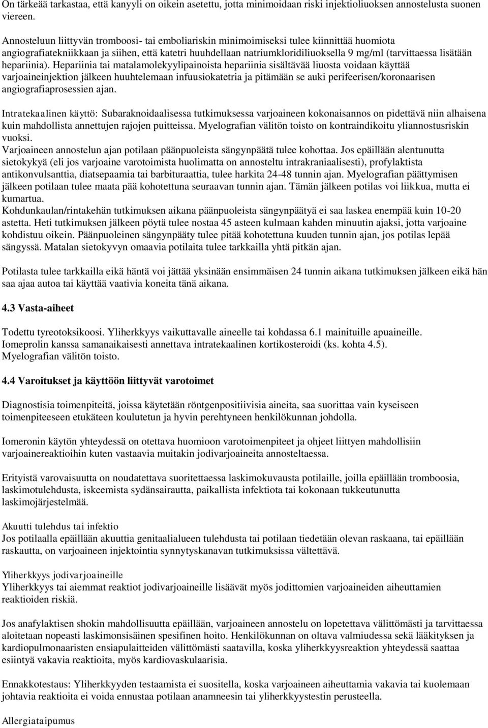 lisätään hepariinia).