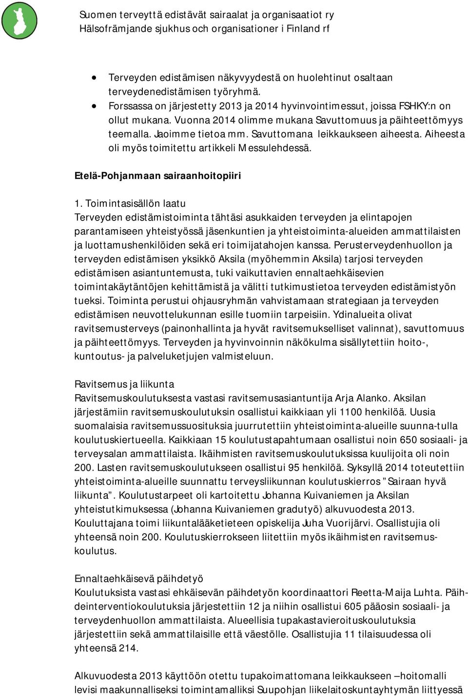 Etelä-Pohjanmaan sairaanhoitopiiri 1.