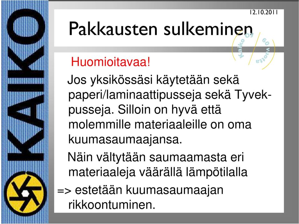 pusseja.