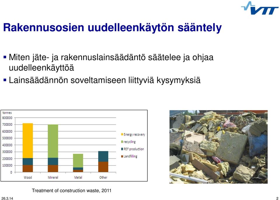 uudelleenkäyttöä Lainsäädännön soveltamiseen