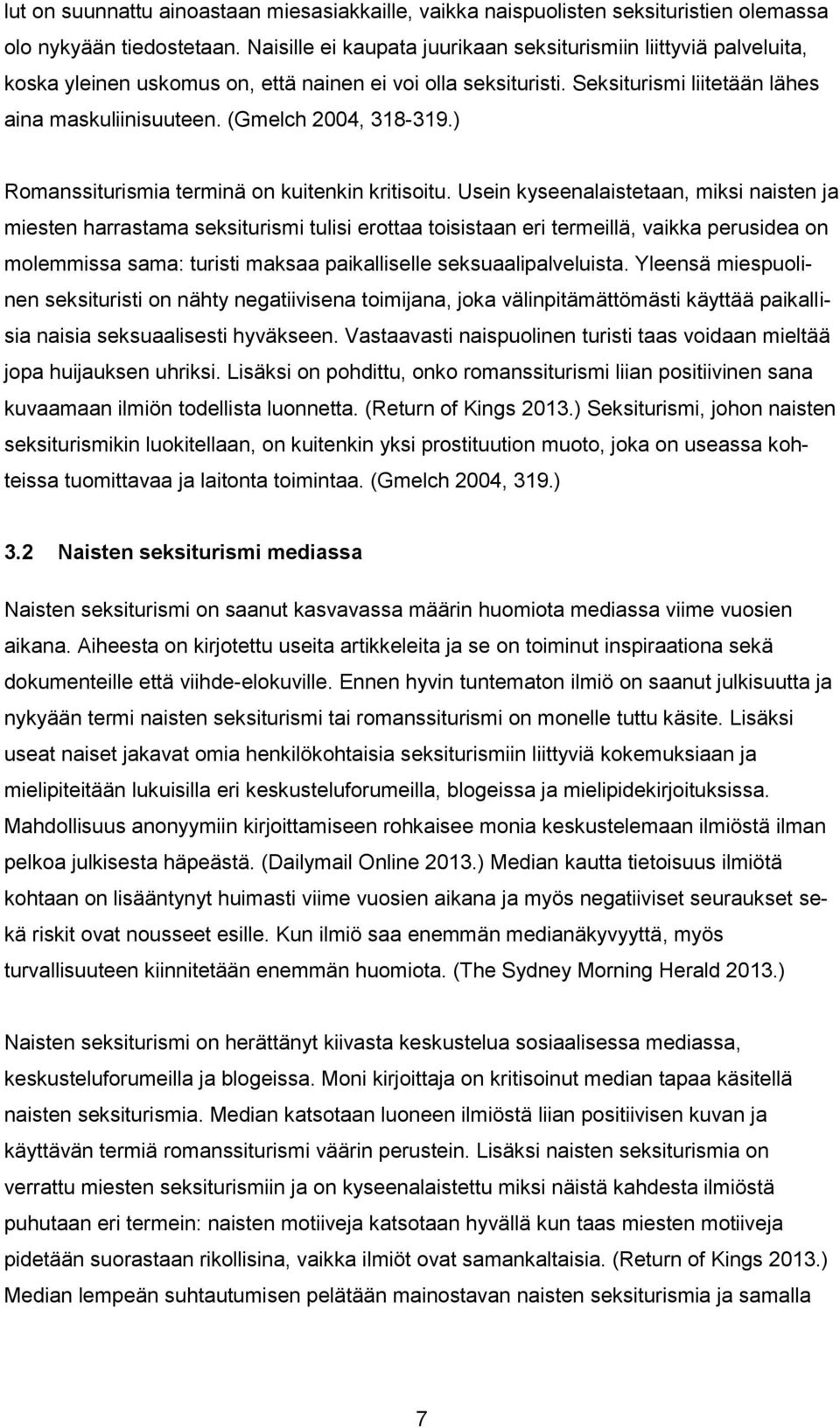 kosteisiin musta pillua maailmassa