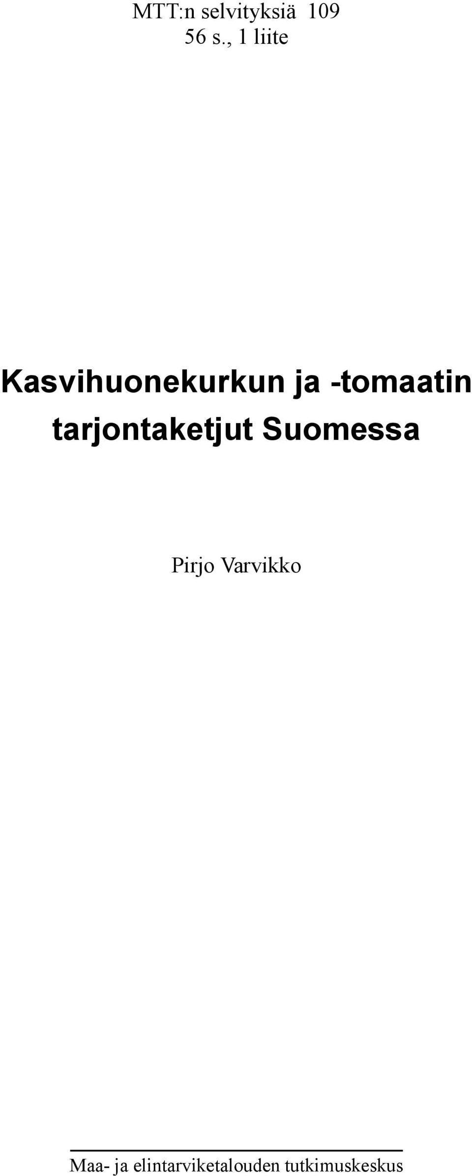 -tomaatin tarjontaketjut Suomessa