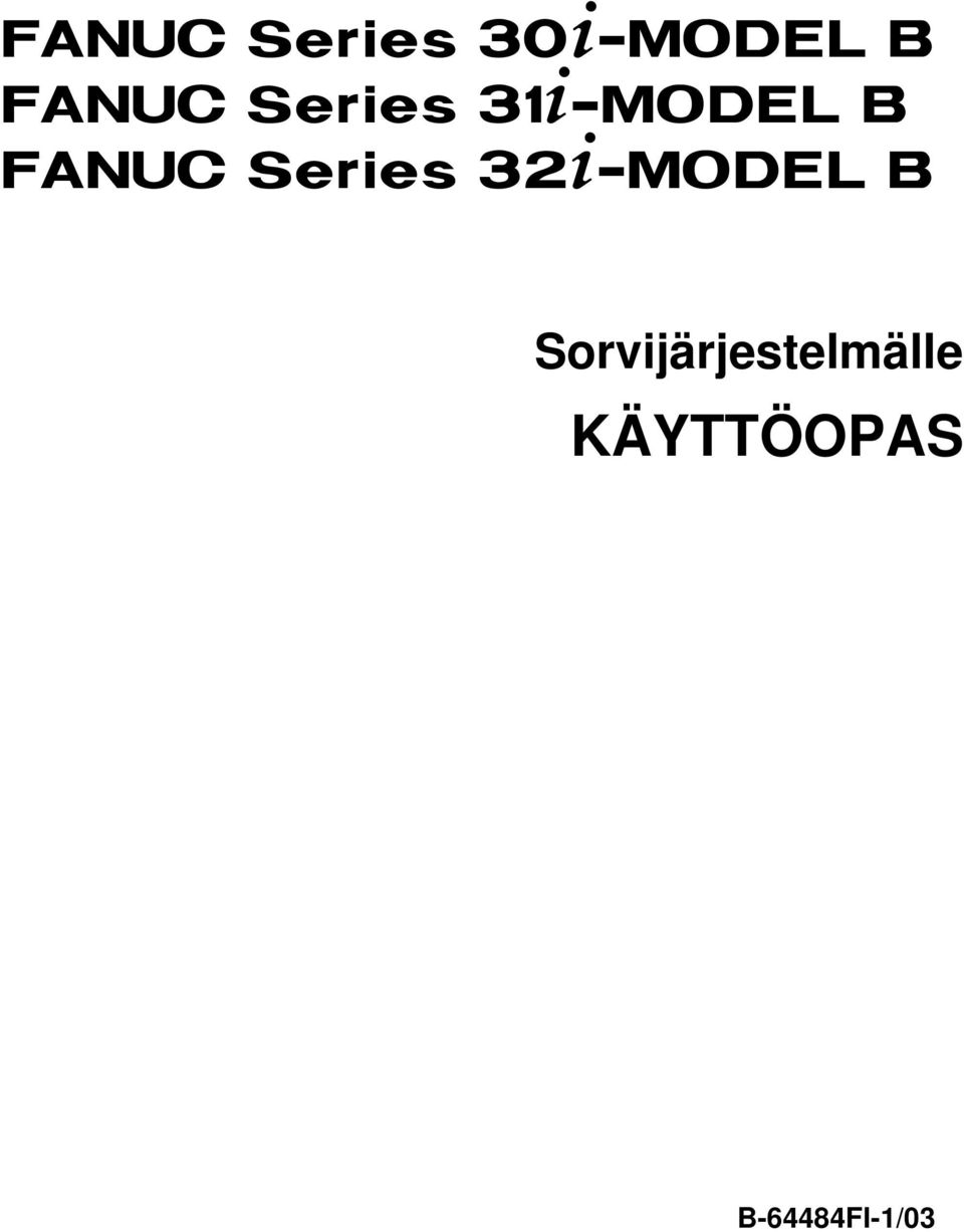 FANUC Series 32+-MODEL B