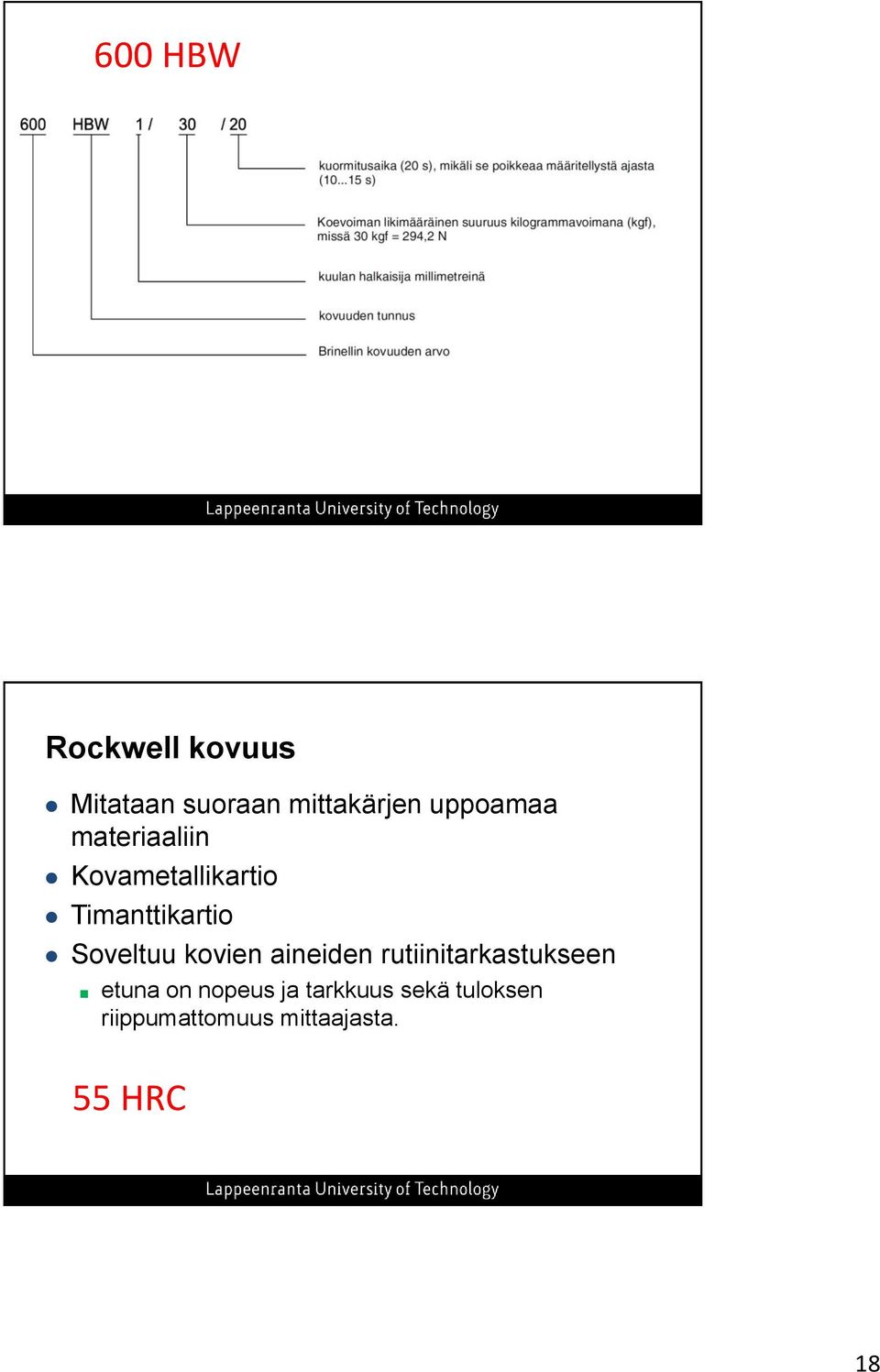 Soveltuu kovien aineiden rutiinitarkastukseen etuna on