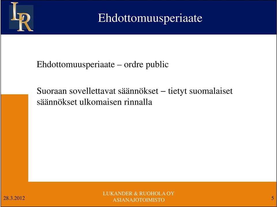 säännökset tietyt suomalaiset