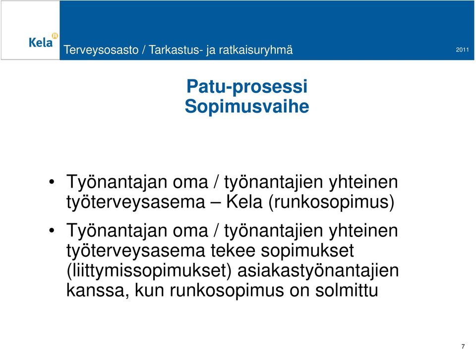 työnantajien yhteinen työterveysasema tekee sopimukset