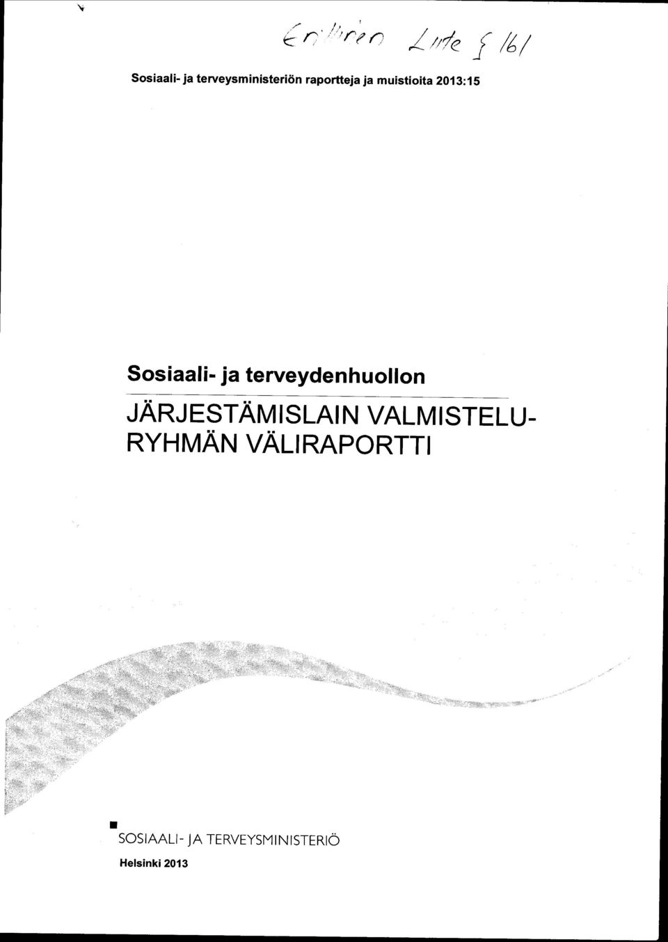 terveydenhuollon JÄRJESTÄMISLAIN VALMISTELU-