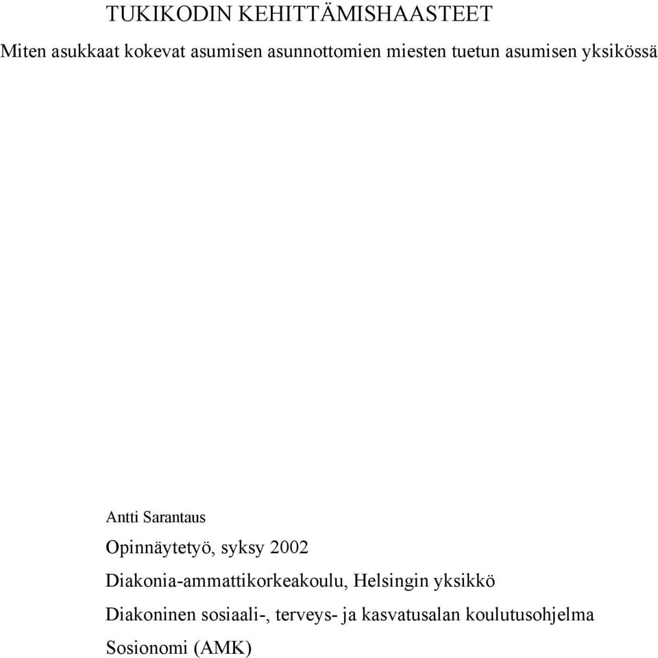 Opinnäytetyö, syksy 2002 Diakonia-ammattikorkeakoulu, Helsingin