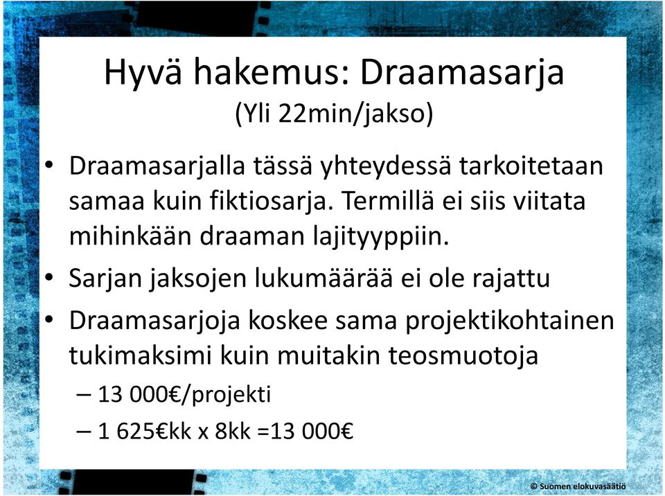 Termillä ei siis viitata mihinkään draamanmhyväh lajityyppiin.