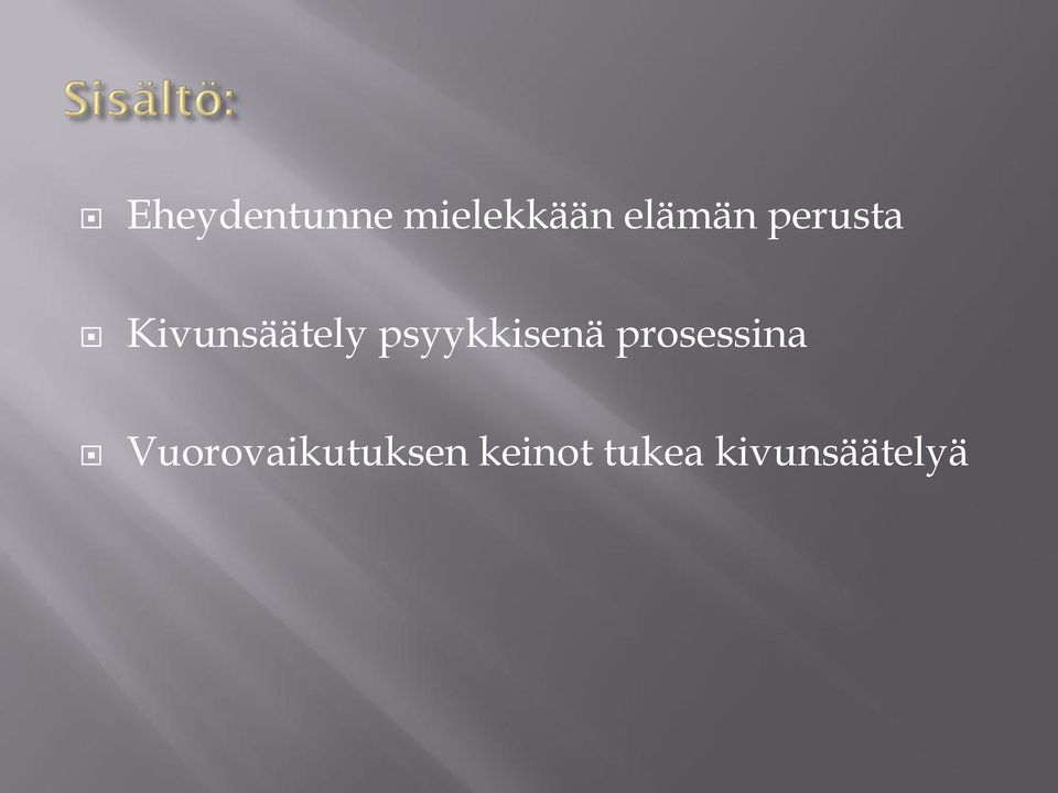 psyykkisenä prosessina