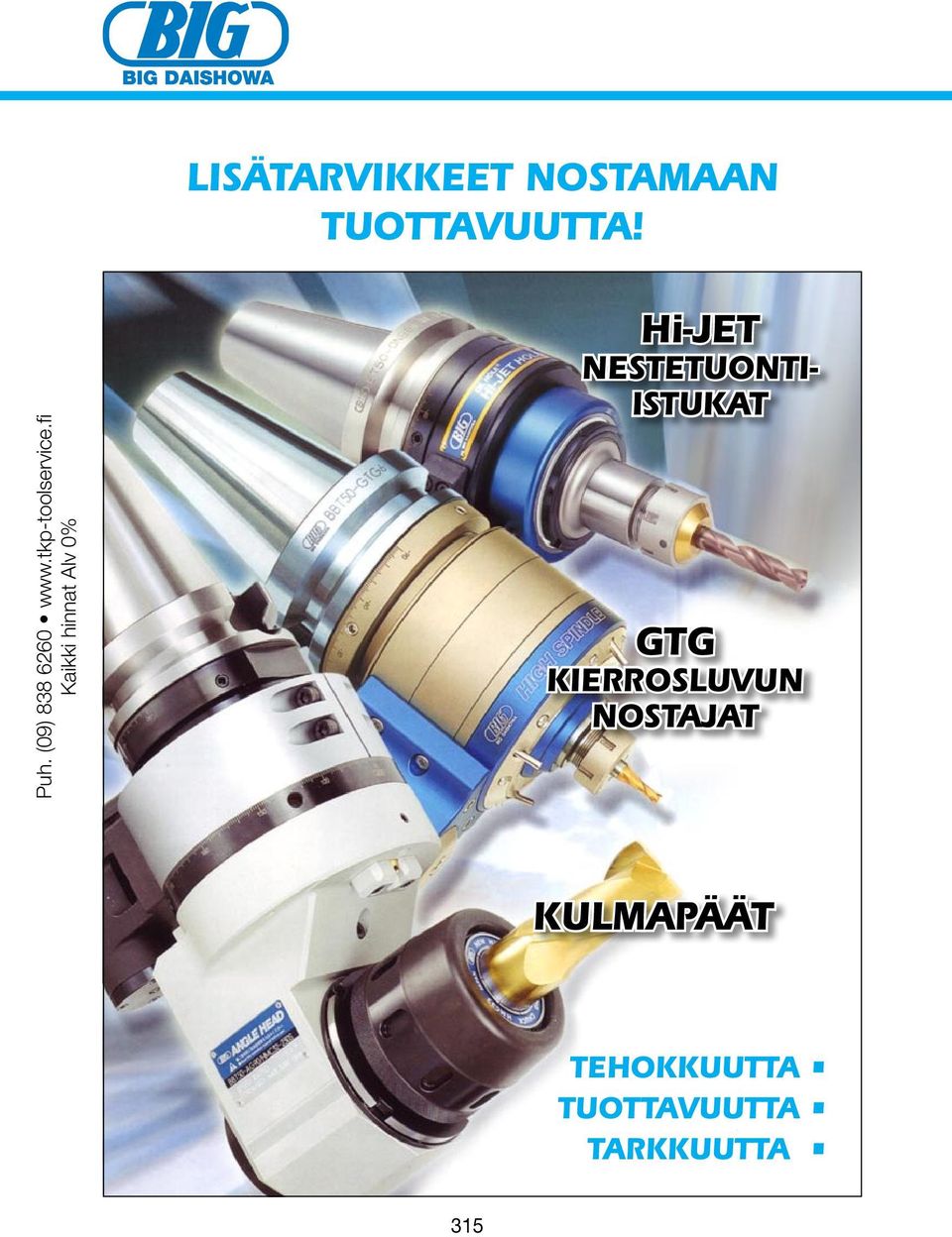 fi Kaikki hinnat Alv 0% Hi-JET NESTETUONTI- ISTUKAT