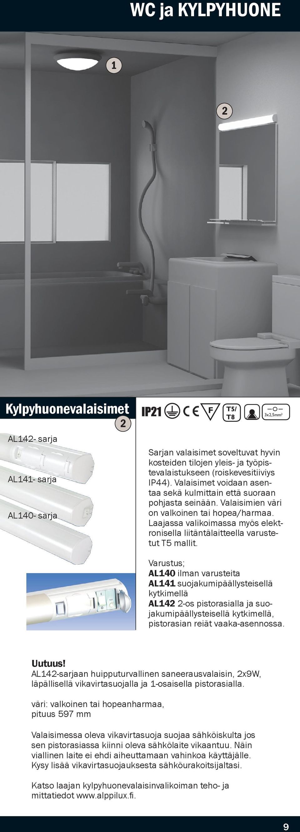 Laajassa valikoimassa myös elektronisella liitäntälaitteella varustetut T5 mallit.