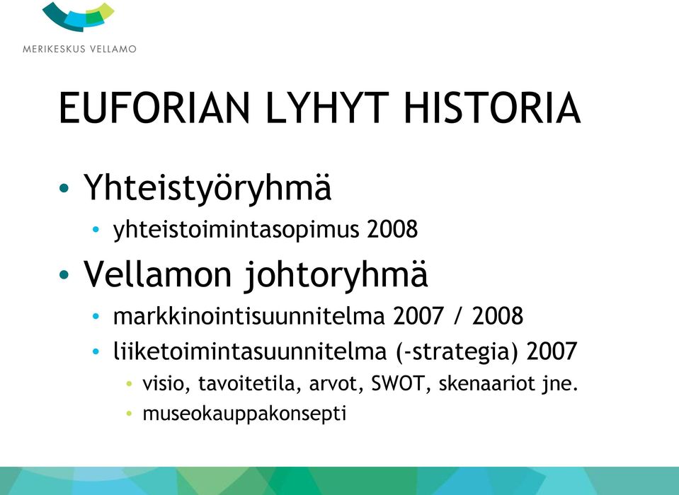 markkinointisuunnitelma 2007 / 2008