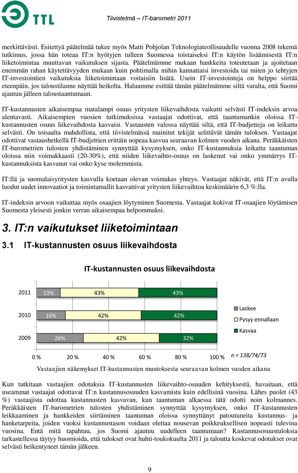 liiketoimintaa muuttavan vaikutuksen sijasta.