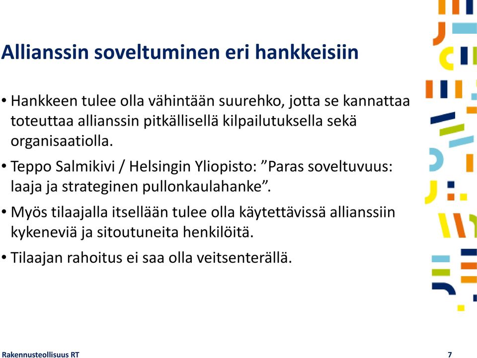 Teppo Salmikivi / Helsingin Yliopisto: Paras soveltuvuus: laaja ja strateginen pullonkaulahanke.