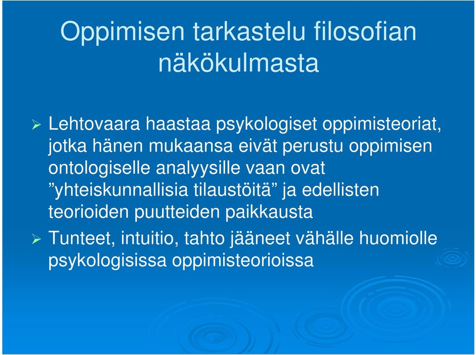 analyysille vaan ovat yhteiskunnallisia tilaustöitä ja edellisten teorioiden