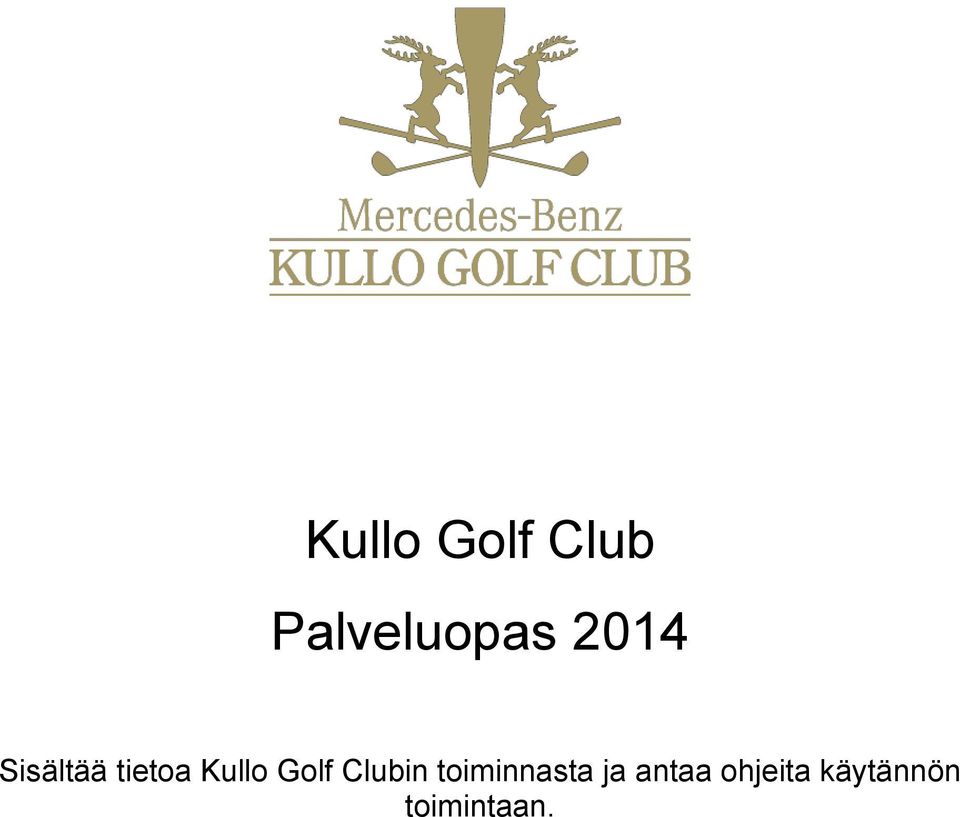 Golf Clubin toiminnasta ja