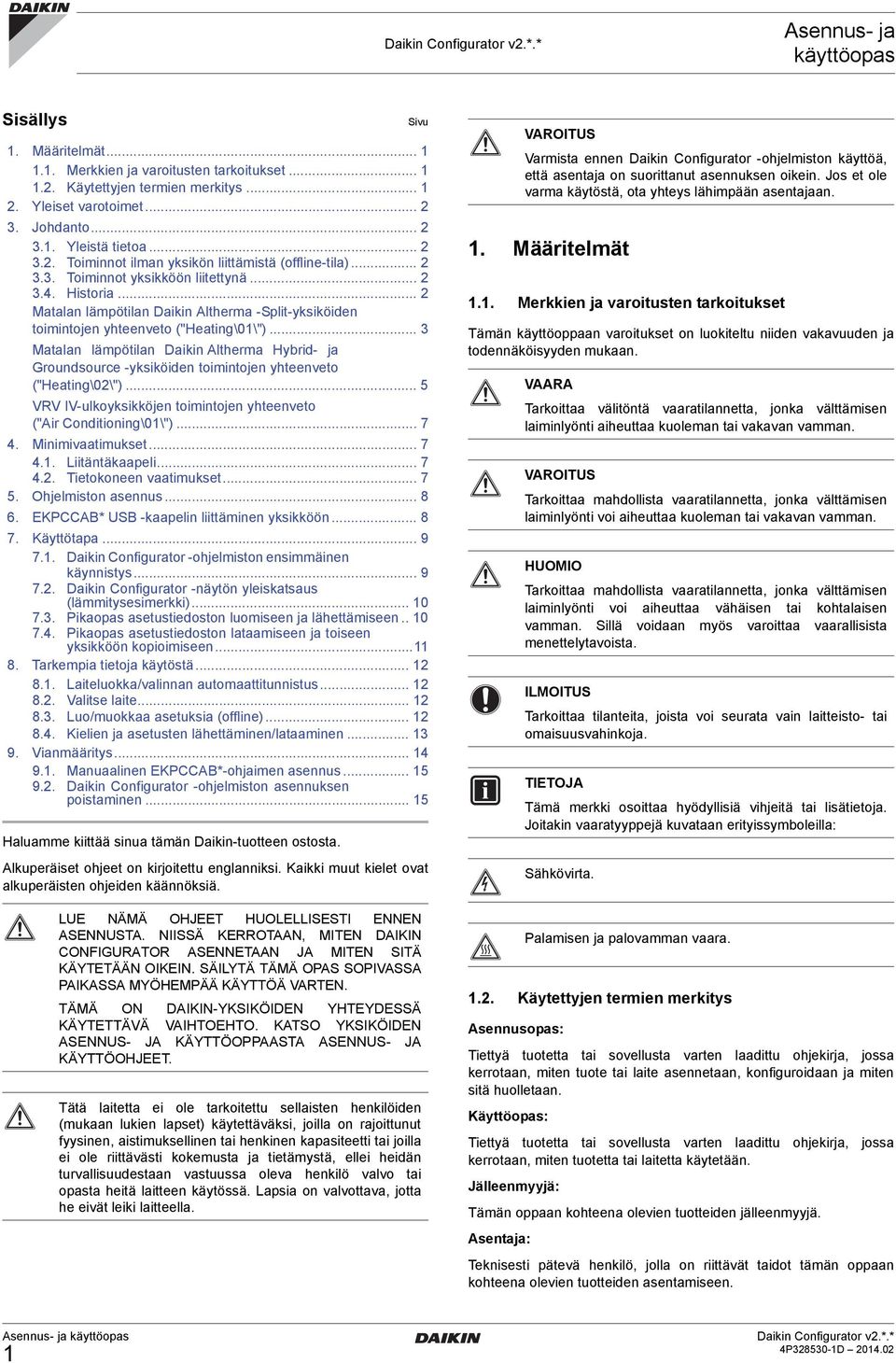 .. 2 Matalan lämpötilan Daikin Altherma -Split-yksiköiden toimintojen yhteenveto ("Heating\01\").