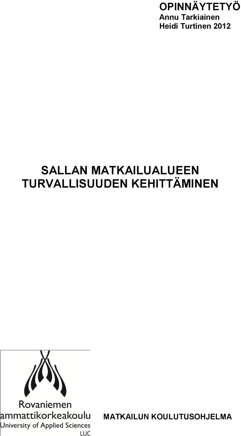 MATKAILUALUEEN TURVALLISUUDEN