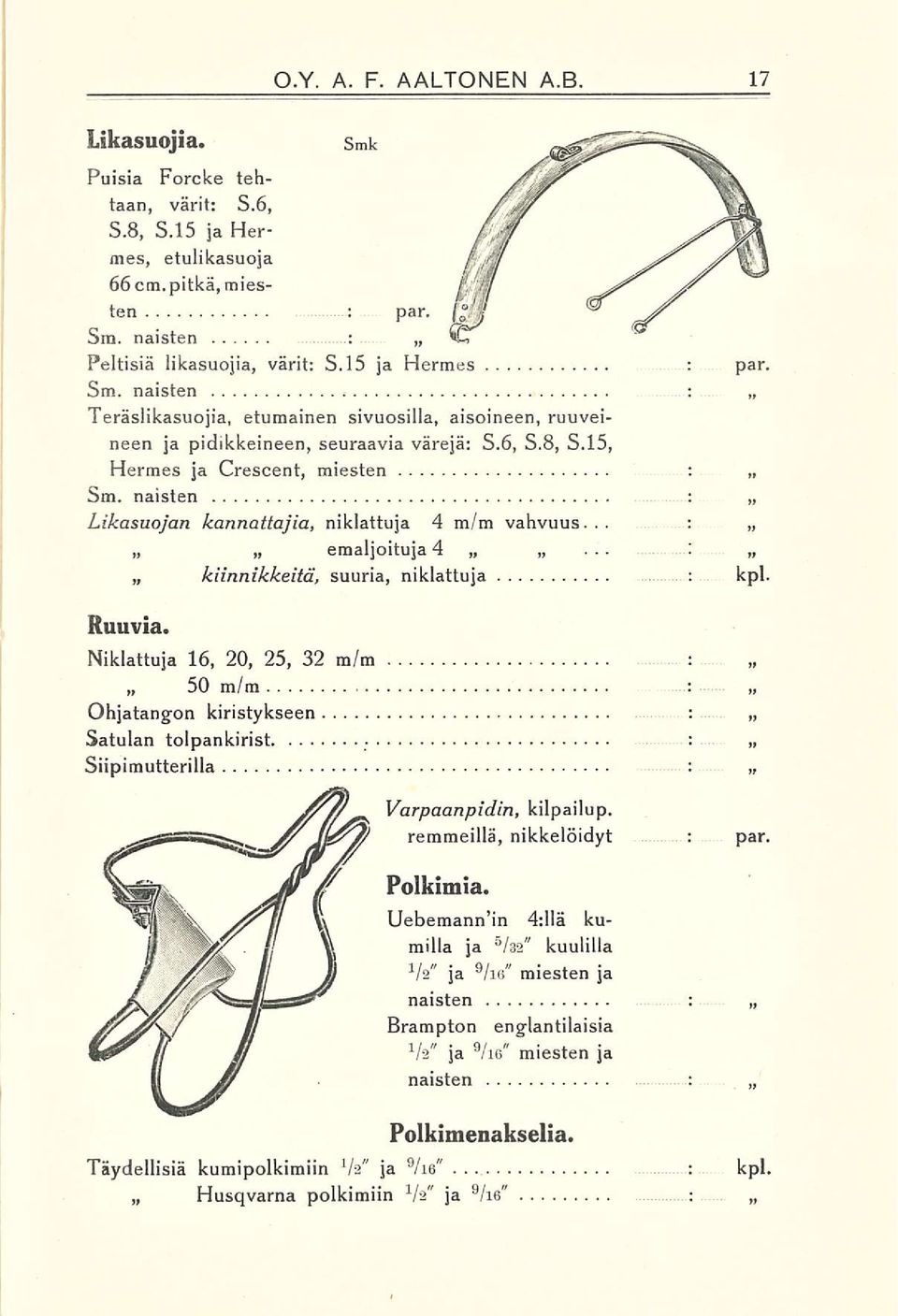 naisten Likasuojan kannattajia, niklattuja 4 m/m vahvuus... Ruuvia. 4 kiinnikkeitä, suuria, niklattuja kpl.