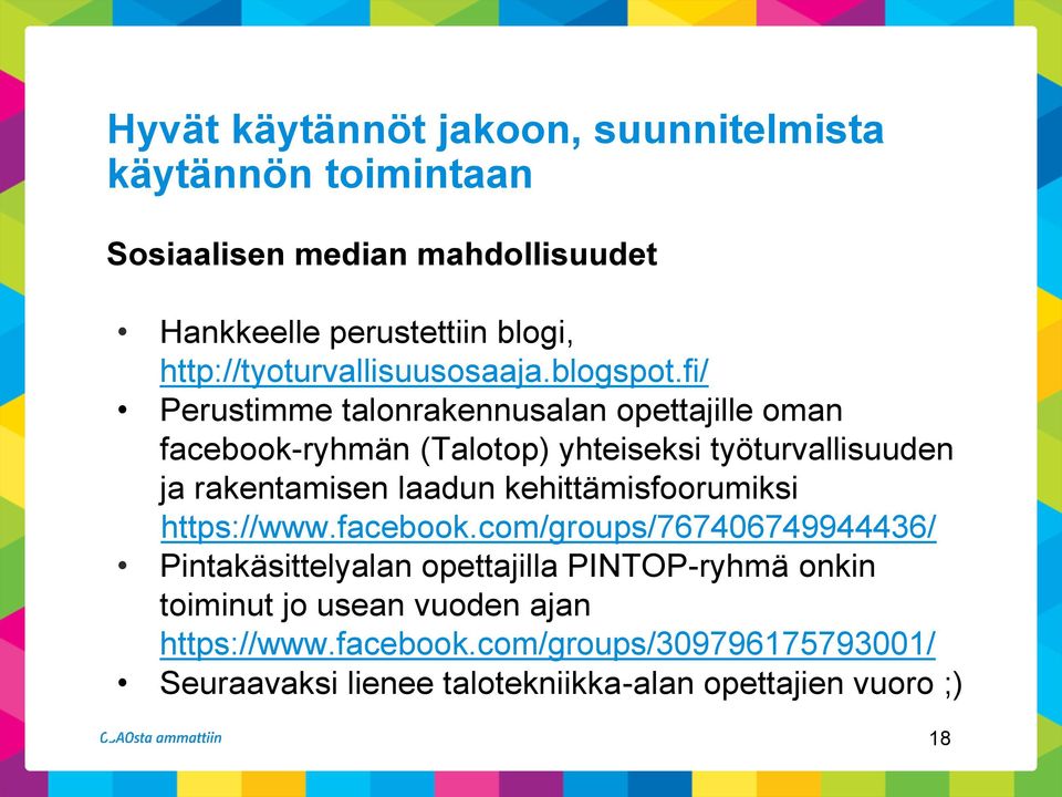 fi/ Perustimme talonrakennusalan opettajille oman facebook-ryhmän (Talotop) yhteiseksi työturvallisuuden ja rakentamisen laadun