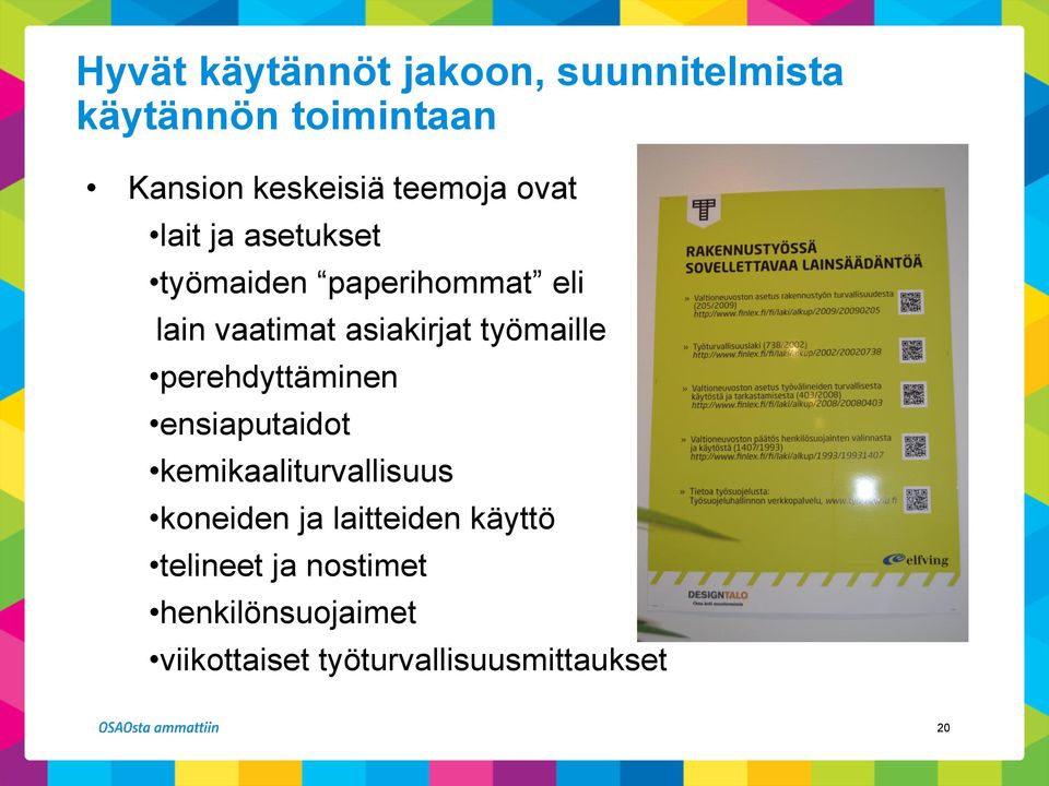 työmaille perehdyttäminen ensiaputaidot kemikaaliturvallisuus koneiden ja