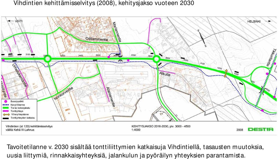 2030 sisältää tonttiliittymien katkaisuja Vihdintiellä,