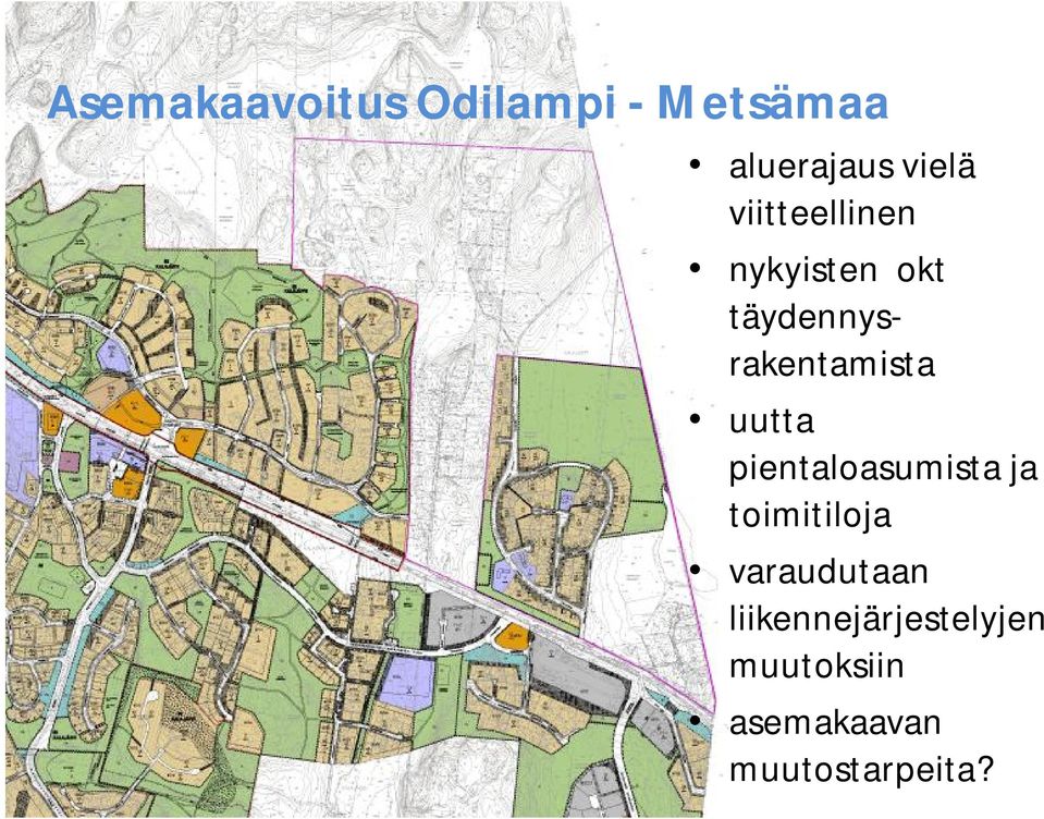 uutta pientaloasumista ja toimitiloja varaudutaan