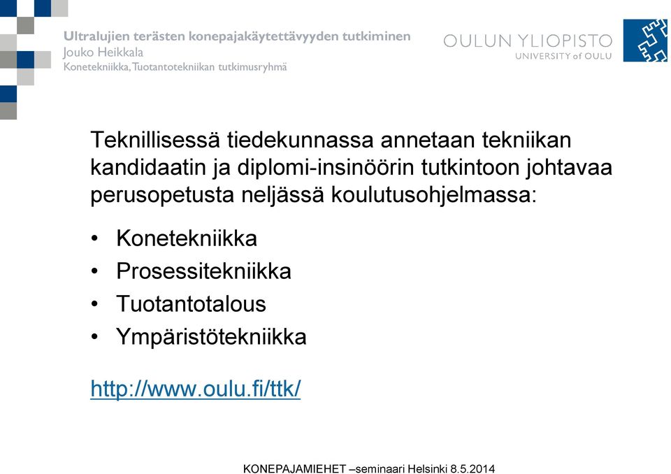 neljässä koulutusohjelmassa: Konetekniikka