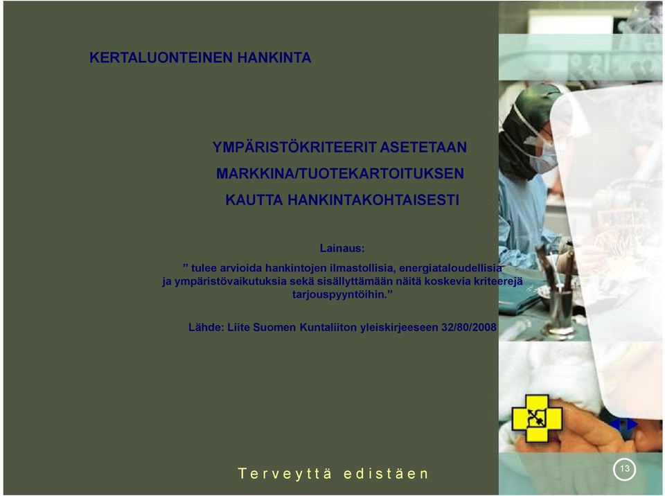 energiataloudellisia ja ympäristövaikutuksia sekä sisällyttämään näitä koskevia