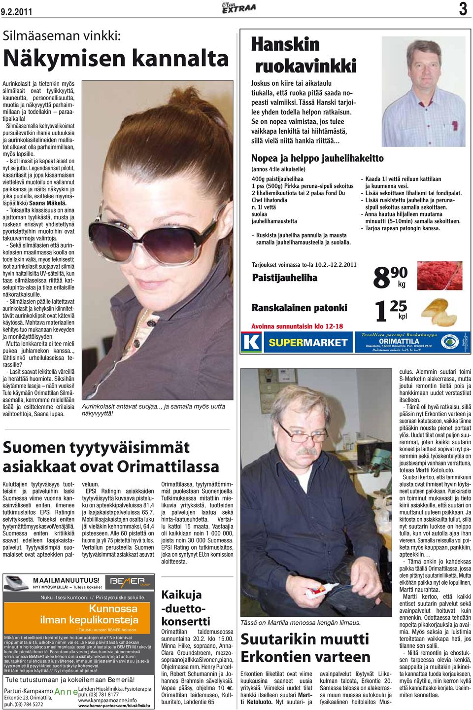 - Näin talvella ja alkukeväällä olemme kalpeimmillamme, kunnes kevät ja aurinko alkavat päivettää kasvojamme. Näin myös meikkaus muuntuu vuodenaikojen mukaan.