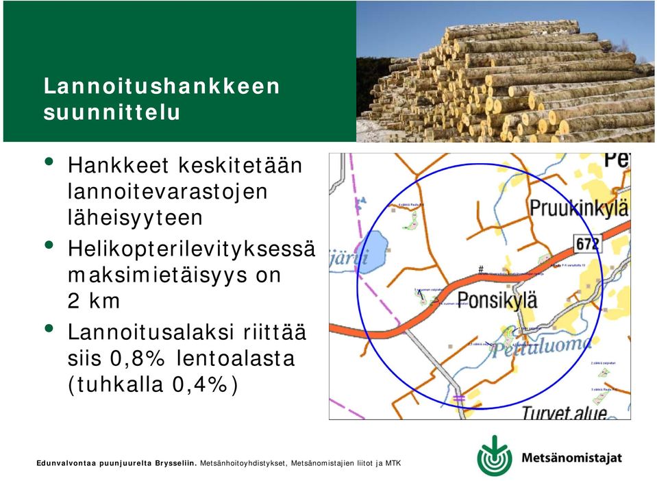 Helikopterilevityksessä maksimietäisyys on 2 km