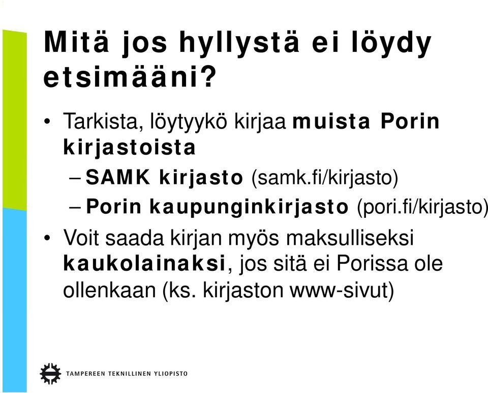 (samk.fi/kirjasto) Porin kaupunginkirjasto (pori.