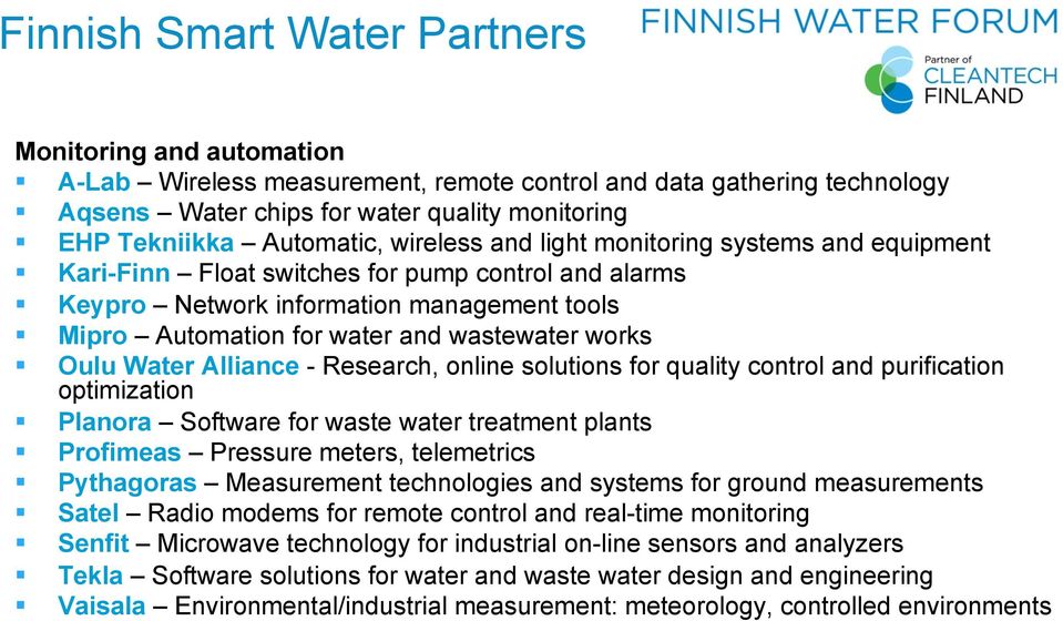 wastewater works Oulu Water Alliance - Research, online solutions for quality control and purification optimization Planora Software for waste water treatment plants Profimeas Pressure meters,