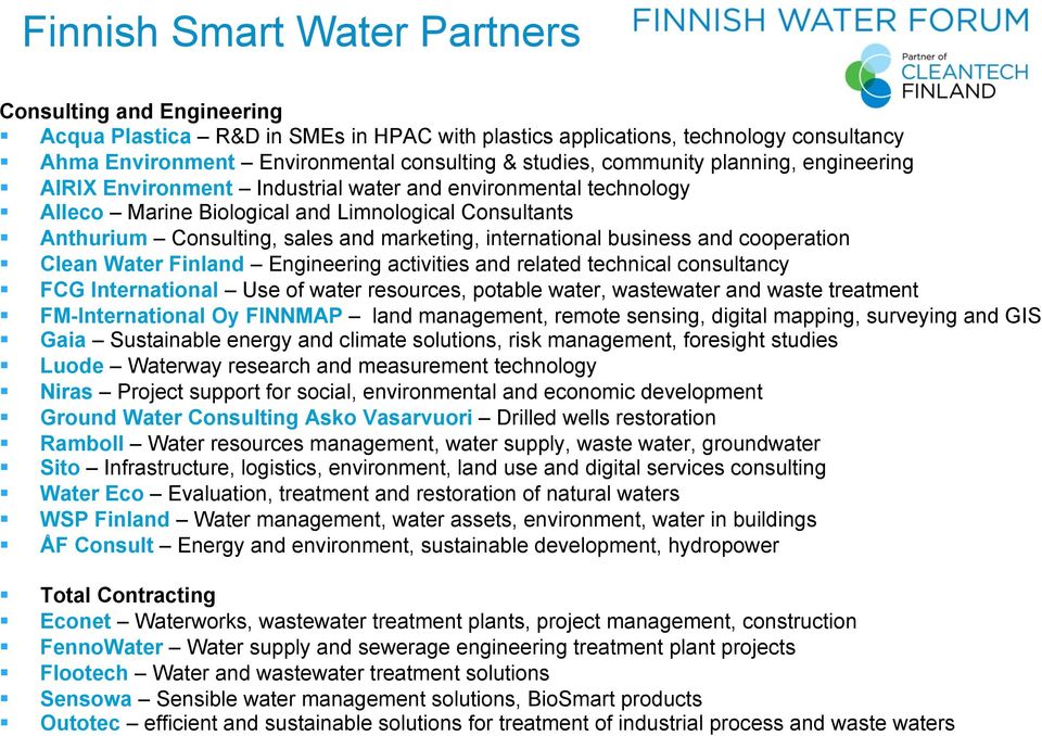international business and cooperation Clean Water Finland Engineering activities and related technical consultancy FCG International Use of water resources, potable water, wastewater and waste