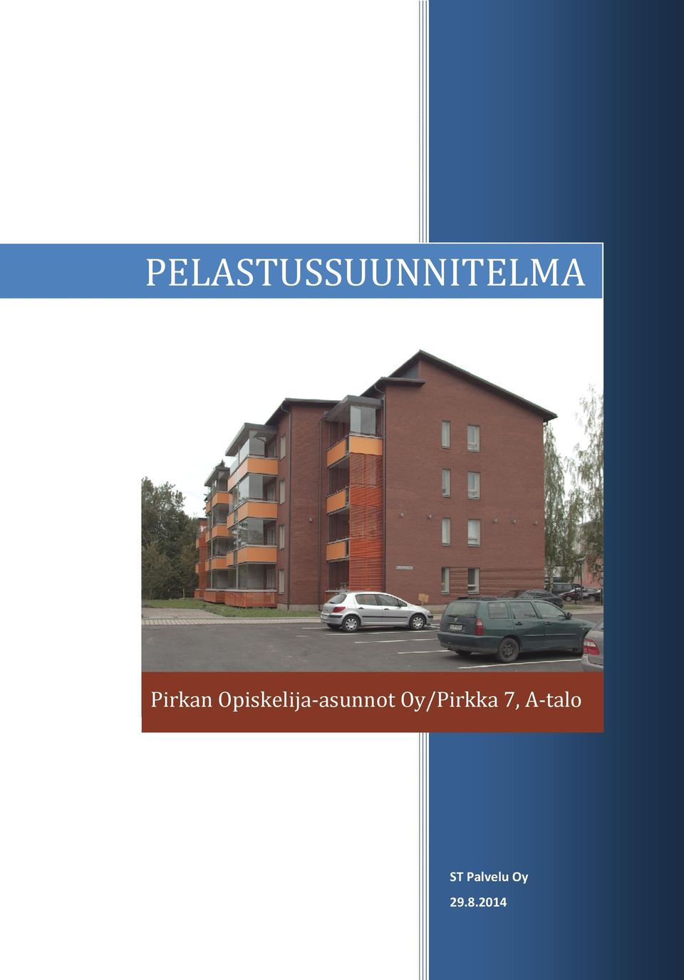 asunnot Oy/Pirkka 7, A