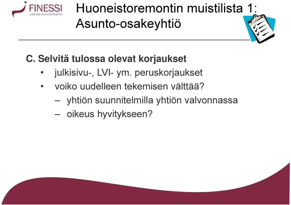 peruskorjaukset k voiko uudelleen tekemisen välttää?