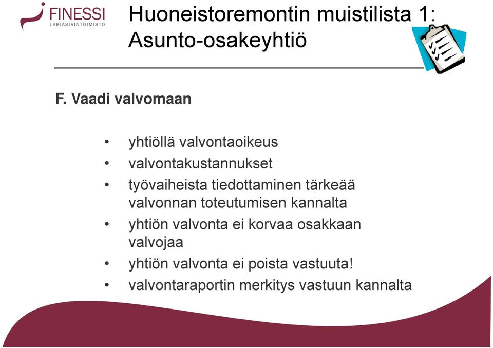 tiedottaminen tärkeää valvonnan toteutumisen kannalta yhtiön valvonta ei